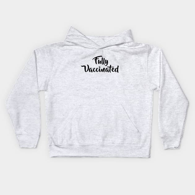 Fully Vaccinated Kids Hoodie by Gear 4 U